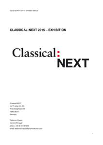 Classical:NEXT 2015– Exhibition Manual  CLASSICAL:NEXT 2015 – EXHIBITION Classical:NEXT c/o Piranha Arts AG