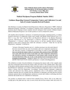 State of Rhode Island and Providence Plantations DEPARTMENT OF BUSINESS REGULATION 1511 Pontiac Avenue, BldgCranston, Rhode IslandMedical Marijuana Program Bulletin Number