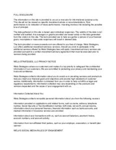 FULL DISCLOSURE The information on this site is provided to you as a resource for informational purposes only. This should not be viewed as specific investment advice or recommendations. Past performance is no indication