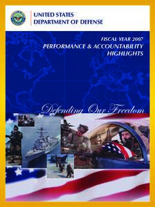 UNITED STATES DEPARTMENT OF DEFENSE fiscal year 2007 Performance & accountability highlights