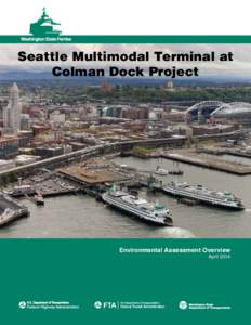 Central Waterfront /  Seattle / Colman Dock / Dock / Alaskan Way Viaduct / Elliott Bay / Pile driver / King County /  Washington / Washington / Seattle metropolitan area