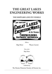 THE GREAT LAKES ENGINEERING WORKS THE SHIPYARD AND ITS VESSELS Editors