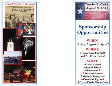 Tomball Night over the years!  Sponsorship Opportunities WHEN: Friday, August 3; 5pm-?
