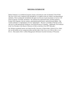 MELISSA ECKHAUSE Melissa Eckhause is an intellectual property attorney and instructor at the Art Institute of Fort Worth. The focus of her work is trademark and copyright law as it applies to the arts, fashion, and enter