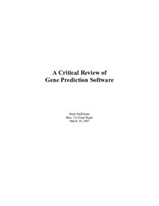 A Critical Review of Gene Prediction Software Mark McElwain Bioc 218 Final Paper March 19, 2007