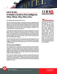 LIXTO IN THE NEWS  A Hotelier’s Guide to Price Intelligence: What, Where, Why, When, How By Christian Koestler, President and CEO, Lixto, Inc. Hotel revenue and general managers know that a firm grasp of marketplace pr