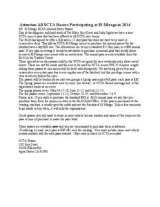 Attention All SCTA Racers Participating at El Mirage in 2014 RE: El Mirage BLM Lakebed Entry Passes Due to the diligence and hard work of Pat Riley, Roy Creel and Judy Sights we have a new SCTA racer’s pass that has be