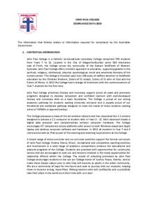 JOHN PAUL COLLEGE COMPLIANCE DATA 2013 The information that follows relates to Information required for compliance by the Australian Government. 1. CONTEXTUAL INFORMATION