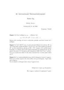 46. Internationale Matematikolympiade Anden dag M´erida, Mexico Torsdag den 14. juli 2005 Language: Danish