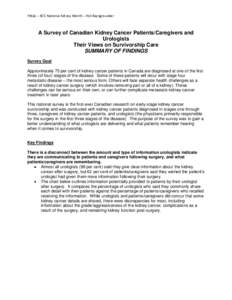 FINAL – KCC National Kidney Month – Poll Backgrounder  A Survey of Canadian Kidney Cancer Patients/Caregivers and Urologists Their Views on Survivorship Care SUMMARY OF FINDINGS