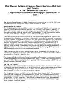 Clear Channel Outdoor Announces Fourth Quarter and Full Year 2007 Results 2007 Revenues Increase 13% Reports Increase in Diluted Earnings per Share of 60% for 2007[removed]San Antonio, Texas February 14, 2008…Cl