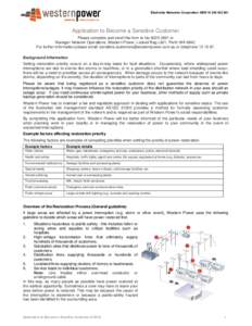 Electricity Networks Corporation ABN[removed]Application to Become a Sensitive Customer Please complete and send this form to fax[removed]or Manager Network Operations, Western Power, Locked Bag L921, Perth WA 