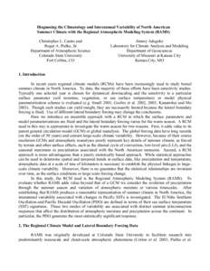 Diagnosing the Climatology and Interannual Variability of North American Summer Climate with the Regional Atmospheric Modeling System (RAMS) Christopher L. Castro and Roger A. Pielke, Sr. Department of Atmospheric Scienc