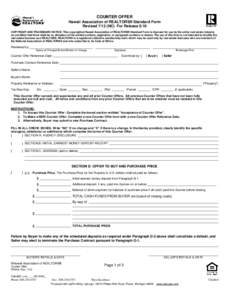 COUNTER OFFER Hawaii Association of REALTORS® Standard Form RevisedNC) For Release 5/16 COPYRIGHT AND TRADEMARK NOTICE: This copyrighted Hawaii Association of REALTORS® Standard Form is licensed for use by the e