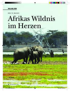 WILD, JAGD, JÄGER  R O L F D. B A L D U S Afrikas Wildnis im Herzen