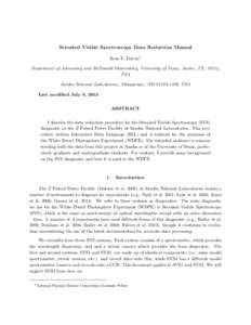 Streaked Visible Spectroscopy Data Reduction Manual Ross E. Falcon1 Department of Astronomy and McDonald Observatory, University of Texas, Austin, TX, 78712, USA Sandia National Laboratories, Albuquerque, NM[removed], 