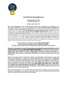 LETTER OF TRANSMITTAL WITH RESPECT TO THE COMMON SHARES OF BEAR LAKE GOLD LTD. This Letter of Transmittal is for use by registered holders (“Bear Lake Shareholders”) of common shares (the “Bear Lake Shares”) of B