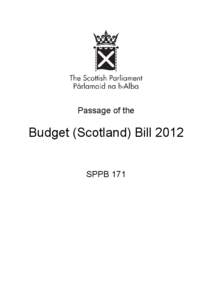 Passage of the  Budget (Scotland) Bill 2012 SPPB 171  Passage of the