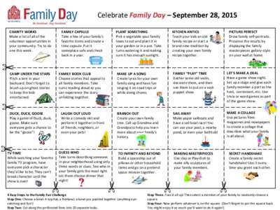 Celebrate Family Day – September 28, 2015 CHARITY WORKS Make a list of all of the volunteer opportunities in your community. Try to do one this week.