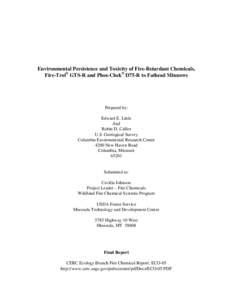 Environmental Persistence and Toxicity of Fire-Retardant Chemicals, Fire-Trol® GTS-R and Phos-Chek® D75-R to Fathead Minnows Prepared by:  Edward E. Little