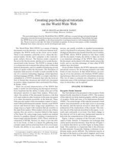 Behavior Research Methods, Instruments, & Computers 1996, 28 (2), 156–160 Creating psychological tutorials on the World-Wide Web JOHN H. KRANTZ and BRANDI M. EAGLEY