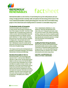 factsheet Iberdrola Renewables is at the forefront of transforming the way the world produces and uses energy. Strongly positioned to develop, build, and operate the clean energy infrastructure of the future, Iberdrola R