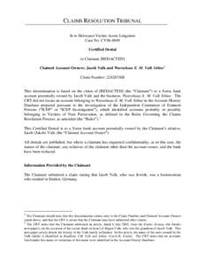 CLAIMS RESOLUTION TRIBUNAL In re Holocaust Victim Assets Litigation Case No. CV96-4849 Certified Denial to Claimant [REDACTED] Claimed Account Owners: Jacob Valk and Warenhaus E. M. Valk Söhne1