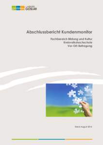 Abschlussbericht Kundenmonitor Fachbereich Bildung und Kultur Kreisvolkshochschule Vor-Ort-Befragung  Stand August 2014