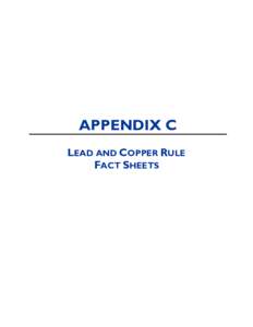 APPENDIX C LEAD AND COPPER RULE FACT SHEETS Fact Sheet on the Revisions to the Regulations Controlling Lead in Drinking Water