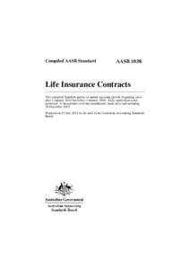 Compiled AASB Standard  AASB 1038 Life Insurance Contracts This compiled Standard applies to annual reporting periods beginning on or