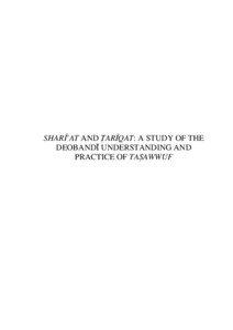 SHARÔÑAT AND ÙARÔQAT: A STUDY OF THE DEOBANDĪ UNDERSTANDING AND PRACTICE OF TAØAWWUF