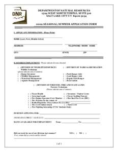 DEPARTMENTOF NATURAL RESOURCES 1594 WEST NORTH TEMPLE, SUITE 316 SALT LAKE CITY UT[removed]SEASONAL/SUMMER APPLICATION FORM  I. APPLICANT INFORMATION: (Please Print)