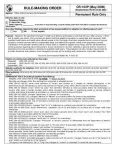 RULE-MAKING ORDER  CR-103P (May[removed]Implements RCW[removed]Agency: Office of the Insurance Commissioner