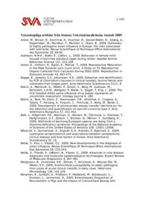 Vetenskapliga artiklar från Statens Veterinärmedicinska Anstalt 2009 Artois, M., Bicout, D., Doctrinal, D., Fouchier, R., Gavier-Widén, D., Globig, A., Hagemeijer, W., Mundkur, T., Munster, V., Olsen, B., 2009