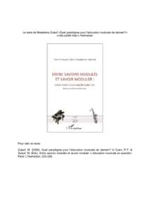 Le texte de Madeleine Zulauf «Quel paradigme pour l’éducation musicale de demain?» a été publié chez L’Harmattan Pour citer ce texte: Zulauf, MQuel paradigme pour l’éducation musicale de demain? In