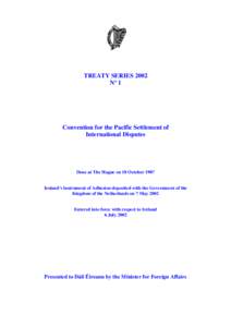 Dispute resolution / International arbitration / Arbitral tribunal / Mediation / Royal Commission / Anti-War Treaty / International Centre for Settlement of Investment Disputes / Law / Arbitration / Legal terms