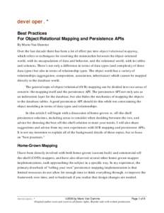 developer.* Best Practices For Object/Relational Mapping and Persistence APIs By Mario Van Damme Over the last decade there has been a lot of effort put into object/relational mapping, which refers to techniques for reso