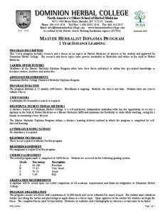 North America’s Oldest School of Herbal Medicine #[removed]Byrne Road, Burnaby, BC V5J 3J1 Canada Phone: [removed]Toll Free: 1-888-DHC-1926 Fax: [removed]Email: [removed] www.dominionherbal