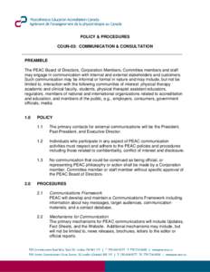 POLICY & PROCEDURES COUN-03: COMMUNICATION & CONSULTATION PREAMBLE The PEAC Board of Directors, Corporation Members, Committee members and staff may engage in communication with internal and external stakeholders and cus