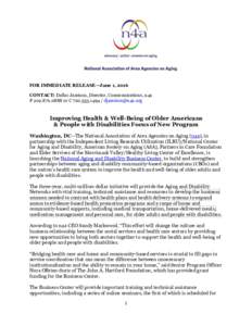 FOR IMMEDIATE RELEASE—June 1, 2016 CONTACT: Dallas Jamison, Director, Communications, n4a Por CImproving Health & Well-Being of Older Americans & People with Disabilities 