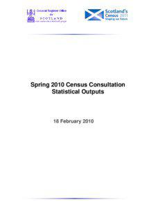 Spring 2010 Census Consultation Statistical Outputs