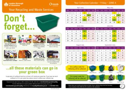 Your Collection Calendar - Friday – ZONE A  Your Recycling and Waste Services Don’t forget…