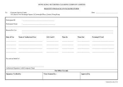 HONG KONG SECURITIES CLEARING COMPANY LIMITED REQUEST FOR BACK-UP FACILITIES FORM To: Customer Service Centre 1/F, One & Two Exchange Square, 8 Connaught Place, Central, Hong Kong