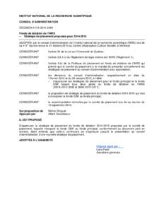 INSTITUT NATIONAL DE LA RECHERCHE SCIENTIFIQUE CONSEIL D’ADMINISTRATION DÉCISION 411A[removed]Fonds de dotation de l’INRS ─ Stratégie de placement proposée pour[removed]ADOPTÉE par le conseil d’administra