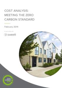 COST ANALYSIS: MEETING THE ZERO CARBON STANDARD February 2014 In partnership with