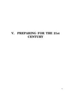 V.  PREPARING FOR THE 21st CENTURY  61
