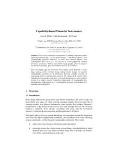 Capability-based Financial Instruments 1 Mark S. Miller , Chip Morningstar2, Bill Frantz2 1