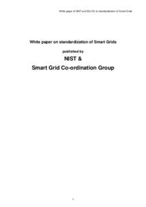 Emerging technologies / Energy / Smart grid / Technology / Electric power distribution / European Committee for Electrotechnical Standardization / National Institute of Standards and Technology / Electrical grid / Smart grid policy in the United States / Standards organizations / Electric power transmission systems / Electric power