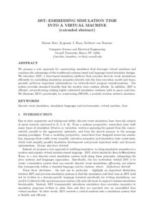 JiST: EMBEDDING SIMULATION TIME INTO A VIRTUAL MACHINE (extended abstract) Rimon Barr, Zygmunt J. Haas, Robbert van Renesse Computer Science and Electrical Engineering,