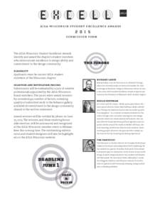 a iga w is co ns i n stu de n t exc e l l e n c e awar ds s u bm ission for m The AIGA Wisconsin Student Excellence Awards identify and award the chapter’s student members who demonstrate excellence in design ability a